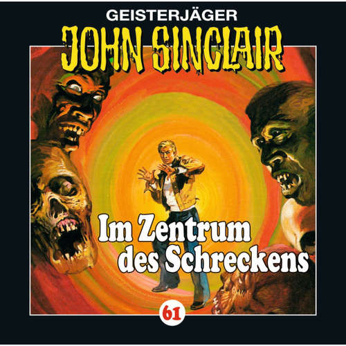 Hoerbuch John Sinclair, Folge 61: Im Zentrum des Schreckens (II/III) - Jason Dark - Martin May