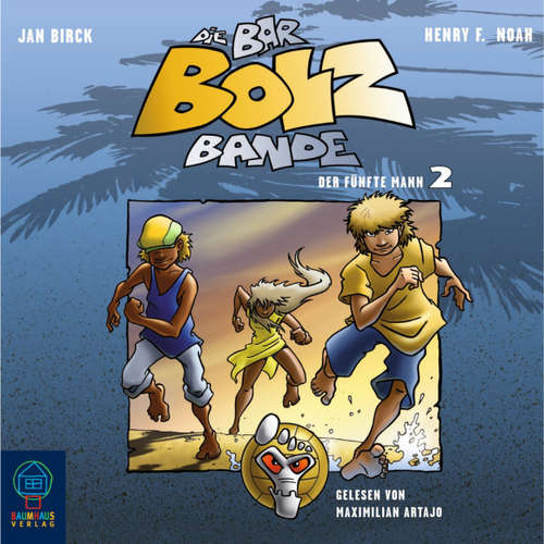 Hoerbuch Die Bar-Bolz-Bande, Folge 2: Der fünfte Mann - Henry F. Noah - Maximilian Artajo