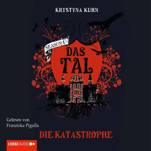 Hoerbuch Das Tal , Die Katastrophe - Krystyna Kuhn - Franziska Pigulla