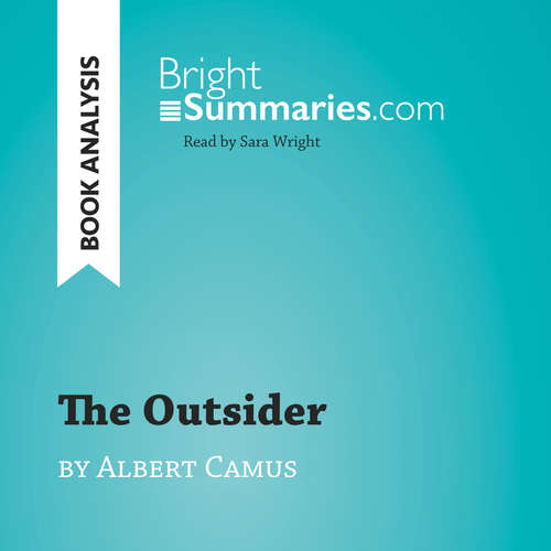 Audiobook The Outsider by Albert Camus (Book Analysis) - Bright Summaries - Sara Wright