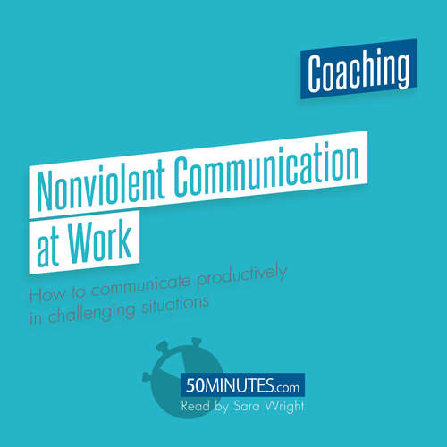 Audiobook Nonviolent Communication at Work - 50minutes - Sara Wright