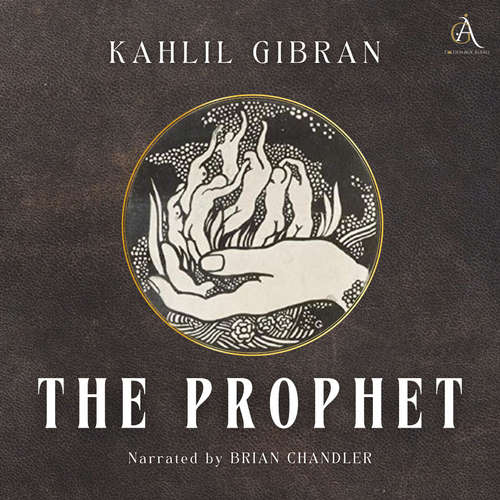Audiobook The Prophet - Audiobook - Kahlil Gibran - Brian Chandler