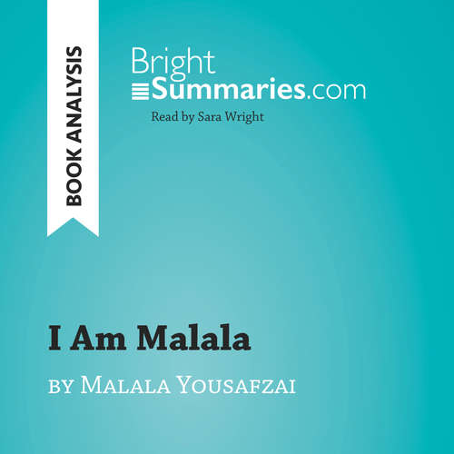 Audiobook I Am Malala by Malala Yousafzai (Book Analysis) - Marie Bouhon - Sara Wright