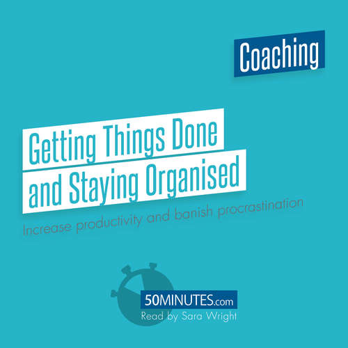 Audiobook Getting Things Done and Staying Organised - 50minutes - Sara Wright