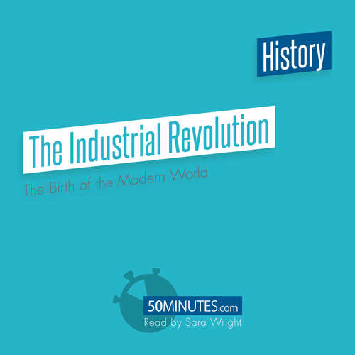 Audiobook The Industrial Revolution - 50minutes - Sara Wright