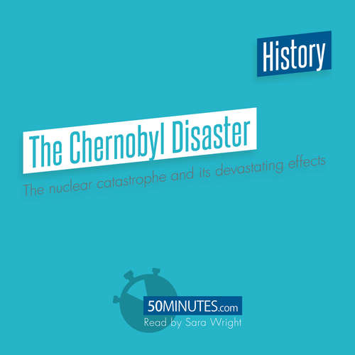 Audiobook The Chernobyl Disaster - 50minutes - Sara Wright