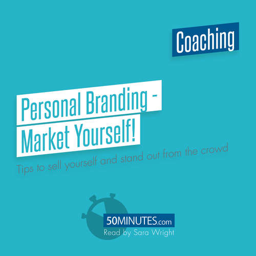 Audiobook Personal Branding - Market Yourself! - 50minutes - Sara Wright
