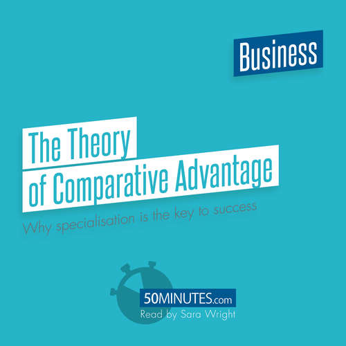 Audiobook The Theory of Comparative Advantage - 50minutes - Sara Wright