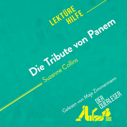 Hoerbuch Die Tribute von Panem von Suzanne Collins (Lektürehilfe) - Daphné Troniseck - Maja Zimmermann