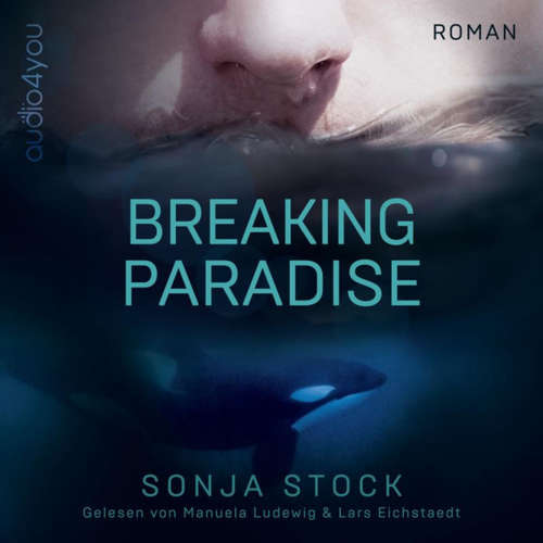 Hoerbuch Breaking Paradise - Sonja Stock - Manuela Ludewig
