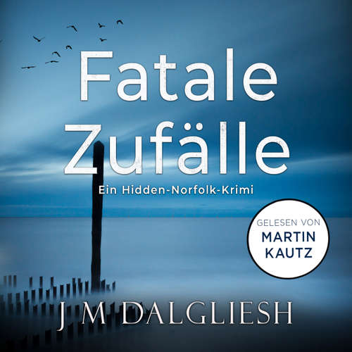 Hoerbuch Fatale Zufälle - J M Dalgliesh - Martin Kautz