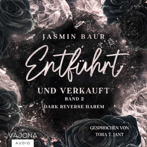 Hoerbuch Entführt und verkauft - Jasmin Baur - Tora T. Jant