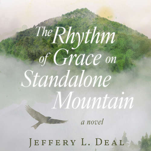 Audiobook The Rhythm of Grace on Standalone Mountain - Jeffery L. Deal - Ina Barron
