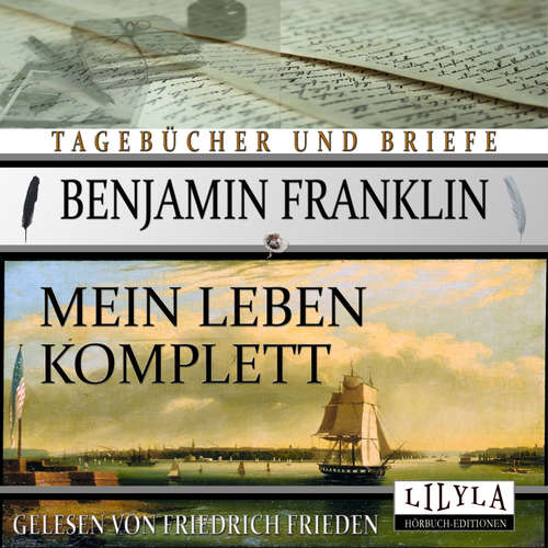 Hoerbuch Mein Leben komplett - Benjamin Franklin - Friedrich Frieden