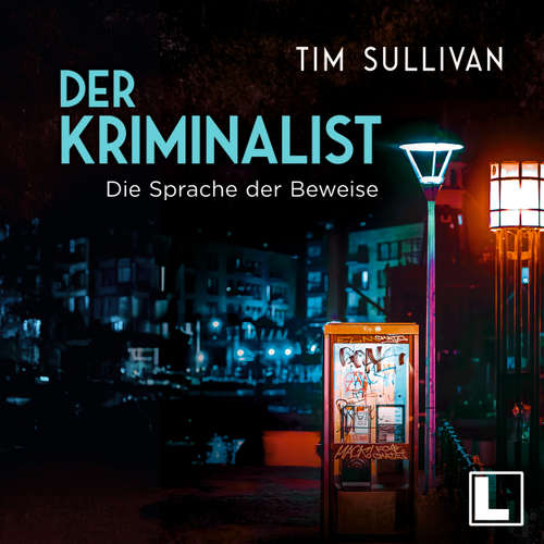 Hoerbuch Die Sprache der Beweise - Der Kriminalist, Band 3 - Tim Sullivan - Hans-Benno Pest