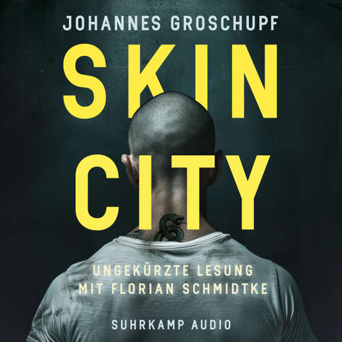 Hoerbuch Skin City - Johannes Groschupf - Florian Schmidtke