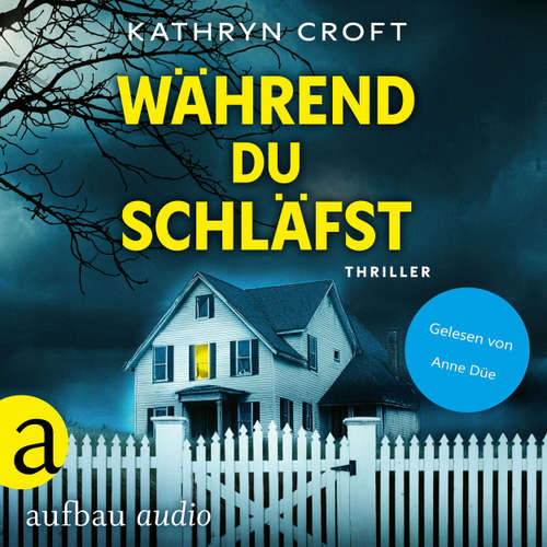 Hoerbuch Während du schläfst - Kathryn Croft - Anne Düe