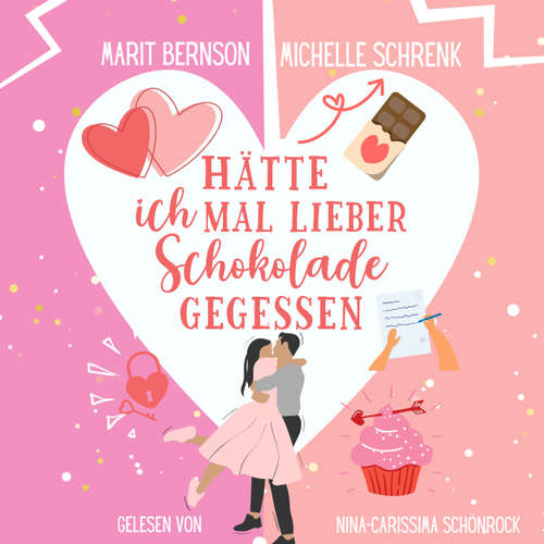 Hoerbuch Hätte ich mal lieber Schokolade gegessen - Marit Bernson - Nina-Carissima Schönrock