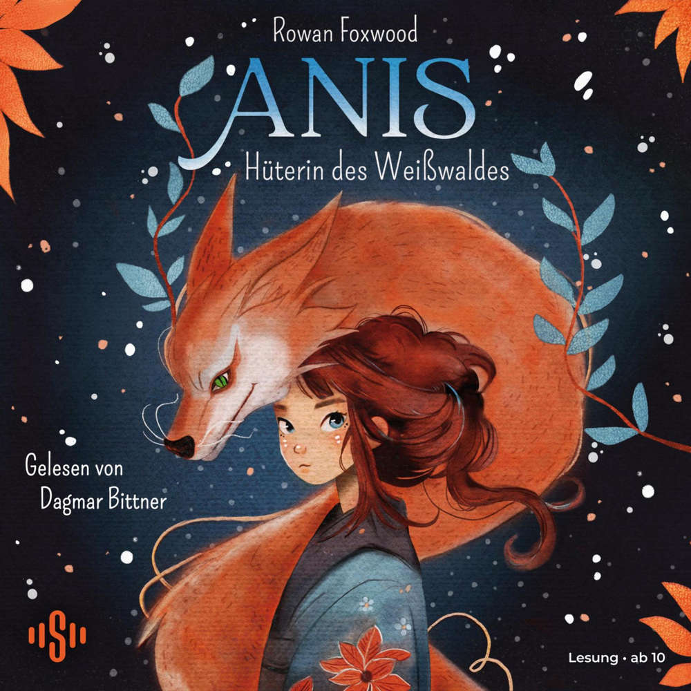 Hoerbuch Anis – Hüterin des Weißwaldes - Rowan Foxwood - Dagmar Bittner