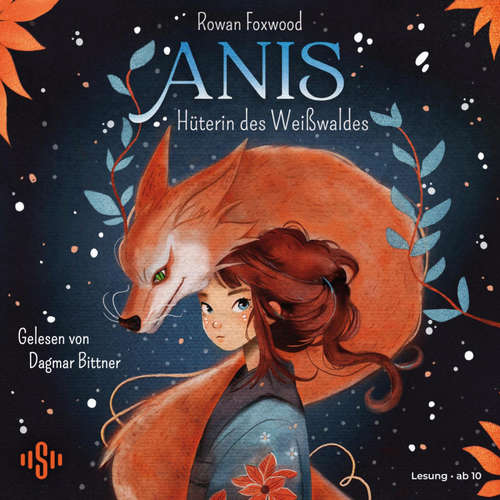 Hoerbuch Anis – Hüterin des Weißwaldes - Rowan Foxwood - Dagmar Bittner