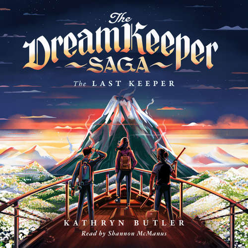 Audiobook The Last Keeper (The Dream Keeper Saga Book 5) - Kathryn Butler - Shannon McManus