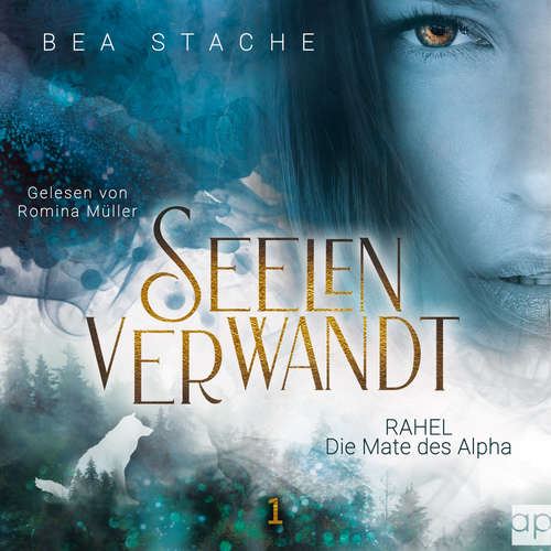 Hoerbuch Seelenverwandt, Rahel - Die Mate des Alpha - Bea Stache - Romina Müller