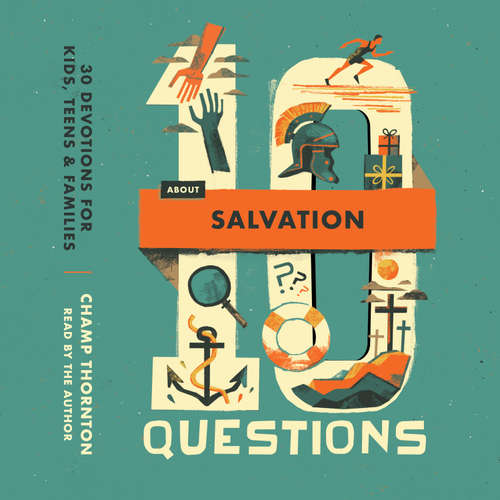 Audiobook 10 Questions About Salvation - Champ Thornton - Champ Thornton