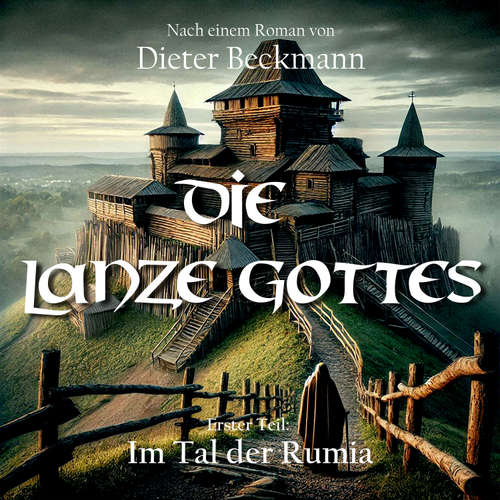 Hoerbuch Die Lanze Gottes - Dieter Beckmann - Dieter Beckmann