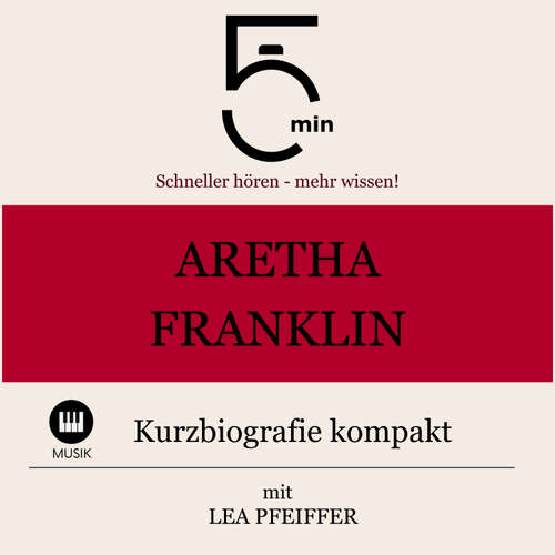 Hoerbuch Aretha Franklin: Kurzbiografie kompakt - 5 Minuten - Lea Pfeiffer