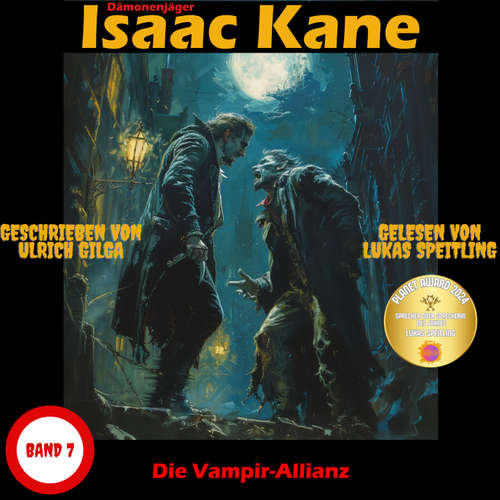 Hoerbuch Die Vampir-Allianz: Dämonenjäger Isaac Kane Band 7 - Ulrich Gilga - Lukas Speitling