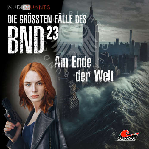 Hoerbuch Die größten Fälle des BND, Folge 23: Am Ende der Welt - Daniel Oliver Bachmann - Jenny Löffler