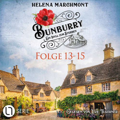 Hoerbuch Bunburry - Ein Idyll zum Sterben, Sammelband 5: Folge 13-15 - Helena Marchmont - Uve Teschner