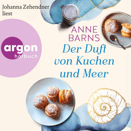 Hoerbuch Der Duft von Kuchen und Meer - Anne Barns - Johanna Zehendner