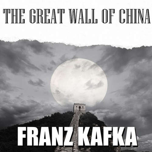 Audiobook The Great Wall of China - Franz Kafka - Peter Coates
