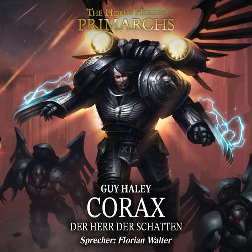 Hoerbuch The Horus Heresy: Primarchs 10 - Guy Haley - Florian Walter