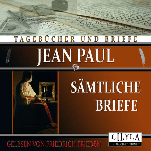 Hoerbuch Sämtliche Briefe - Jean Paul - Friedrich Frieden