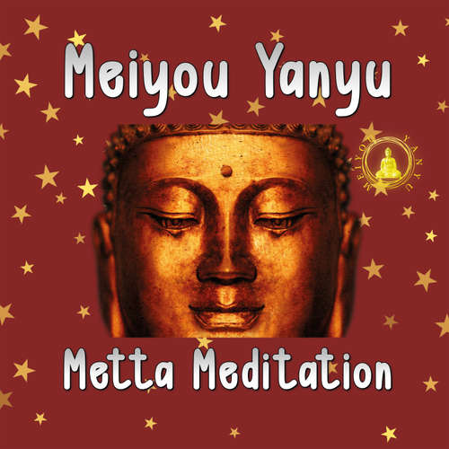 Audiobook Metta Meditation - Meiyou Yanyu - Wilhelm-Georg Brokopf