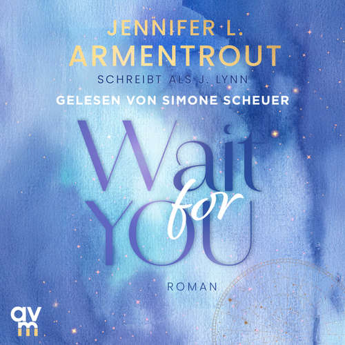 Hoerbuch Wait for You - Jennifer L. Armentrout - Simone Scheuer