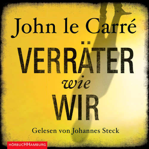 Hoerbuch Verräter wie wir - John le Carré - Johannes Steck