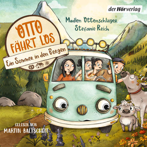 Hoerbuch Otto fährt los – Ein Sommer in den Bergen - Madlen Ottenschläger - Martin Baltscheit