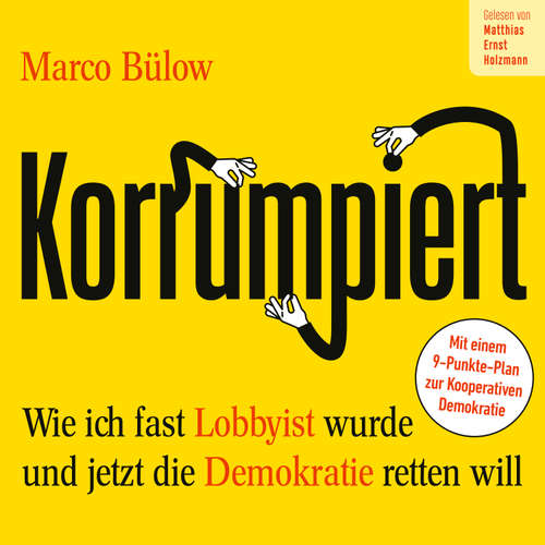 Hoerbuch Korrumpiert - Marco Bülow - Matthias Ernst Holzmann