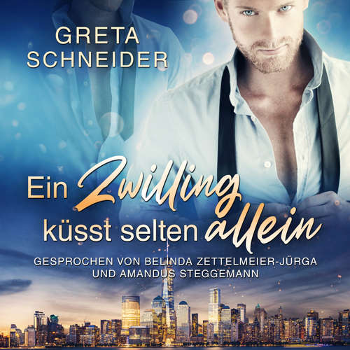 Hoerbuch Ein Zwilling küsst selten allein - Greta Schneider - Amandus Steggemann