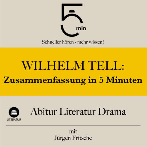 Hoerbuch Wilhelm Tell: Zusammenfassung in 5 Minuten - 5 Minuten - Jürgen Fritsche