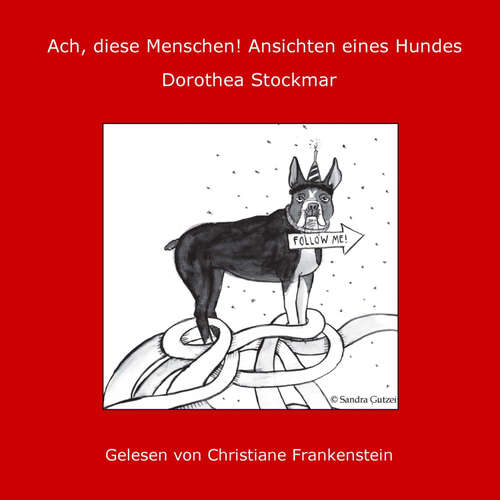 Hoerbuch Ach, diese Menschen! Ansichten eines Hundes - Dorothea Stockmar - Christiane Frankenstein