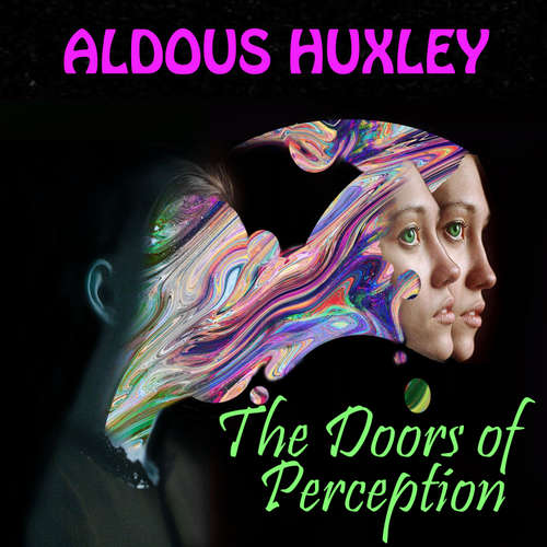 Audiobook The Doors of Perception - Aldous Huxley - Peter Coates