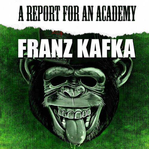 Audiobook A Report for an Academy - Franz Kafka - Peter Coates