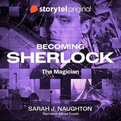 Audiobook Becoming Sherlock - The Magician - Sarah J. Naughton - Alfred Enoch