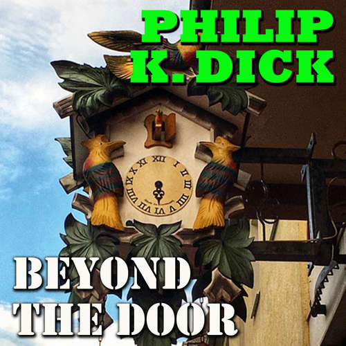 Audiobook Beyond the Door - Philip K. Dick - Mark Bowen