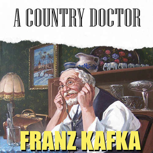 Audiobook A Country Doctor - Franz Kafka - Peter Coates