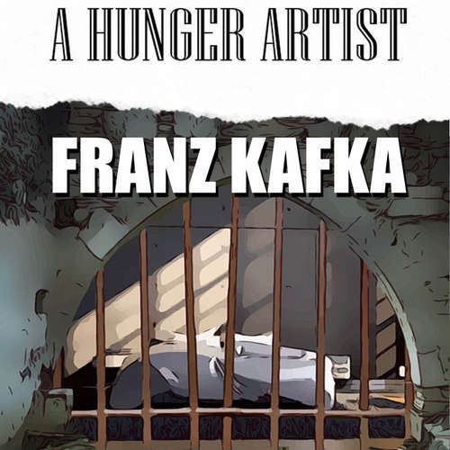 Audiobook A Hunger Artist - Franz Kafka - Peter Coates